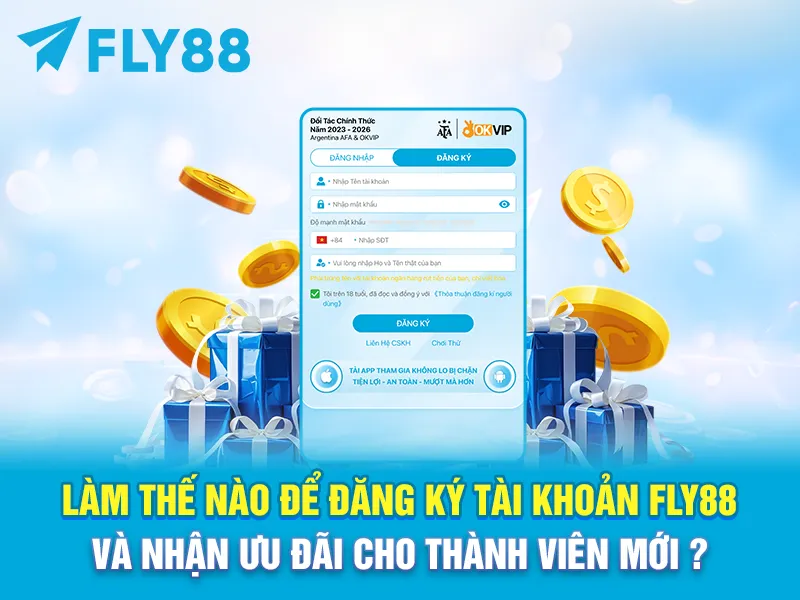 Làm thế nào để đăng ký tài khoản FLY88 và nhận ưu đãi cho thành viên mới ?