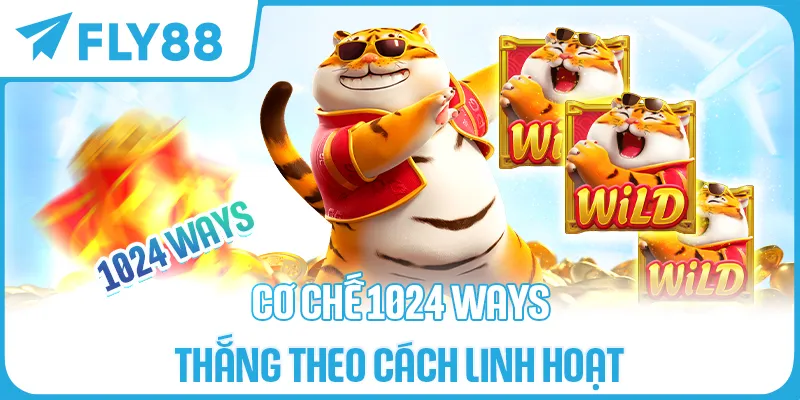Cơ Chế 1024 Ways – Thắng Theo Cách Linh Hoạt