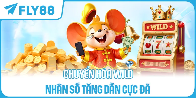 Chuyển Hóa Wild – Nhân Số Tăng Dần Cực Đã