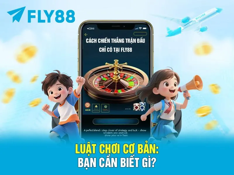 Luật Chơi Cơ Bản: Bạn Cần Biết Gì?