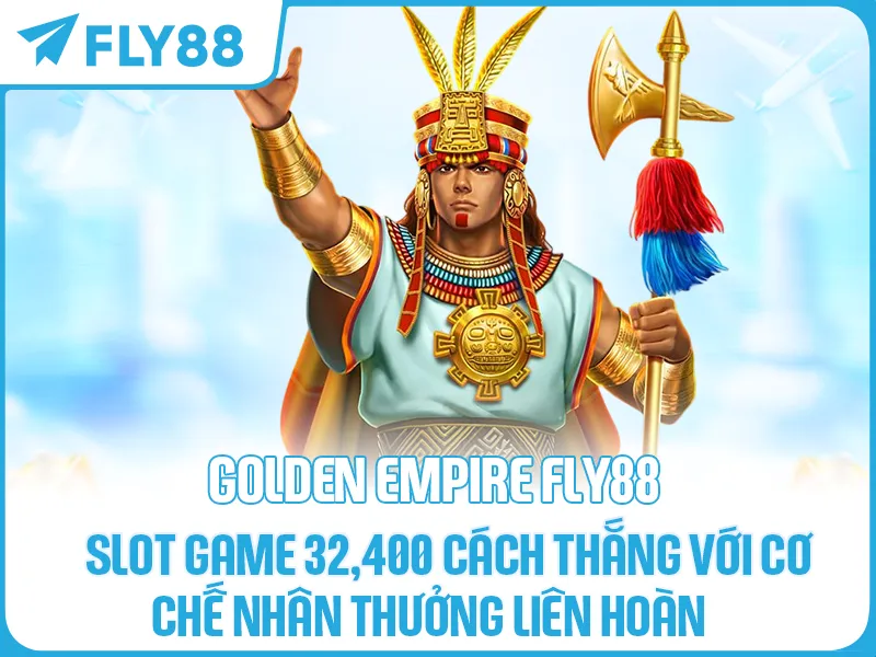 GOLDEN EMPIRE FLY88
