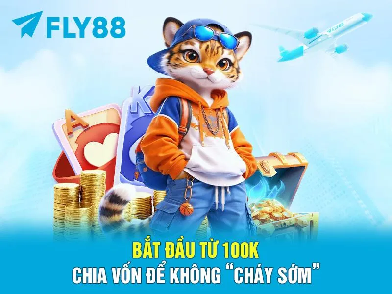 Bắt đầu từ 100K – Chia vốn để không “cháy sớm”