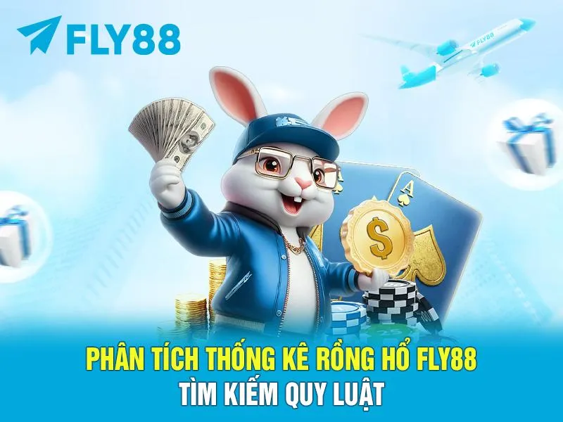 Phân Tích Thống Kê Rồng Hổ FLY88 - Tìm Kiếm Quy Luật